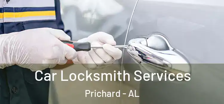 Car Locksmith Services Prichard - AL